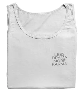 Less Drama More Karma 100% Bio Tank Top