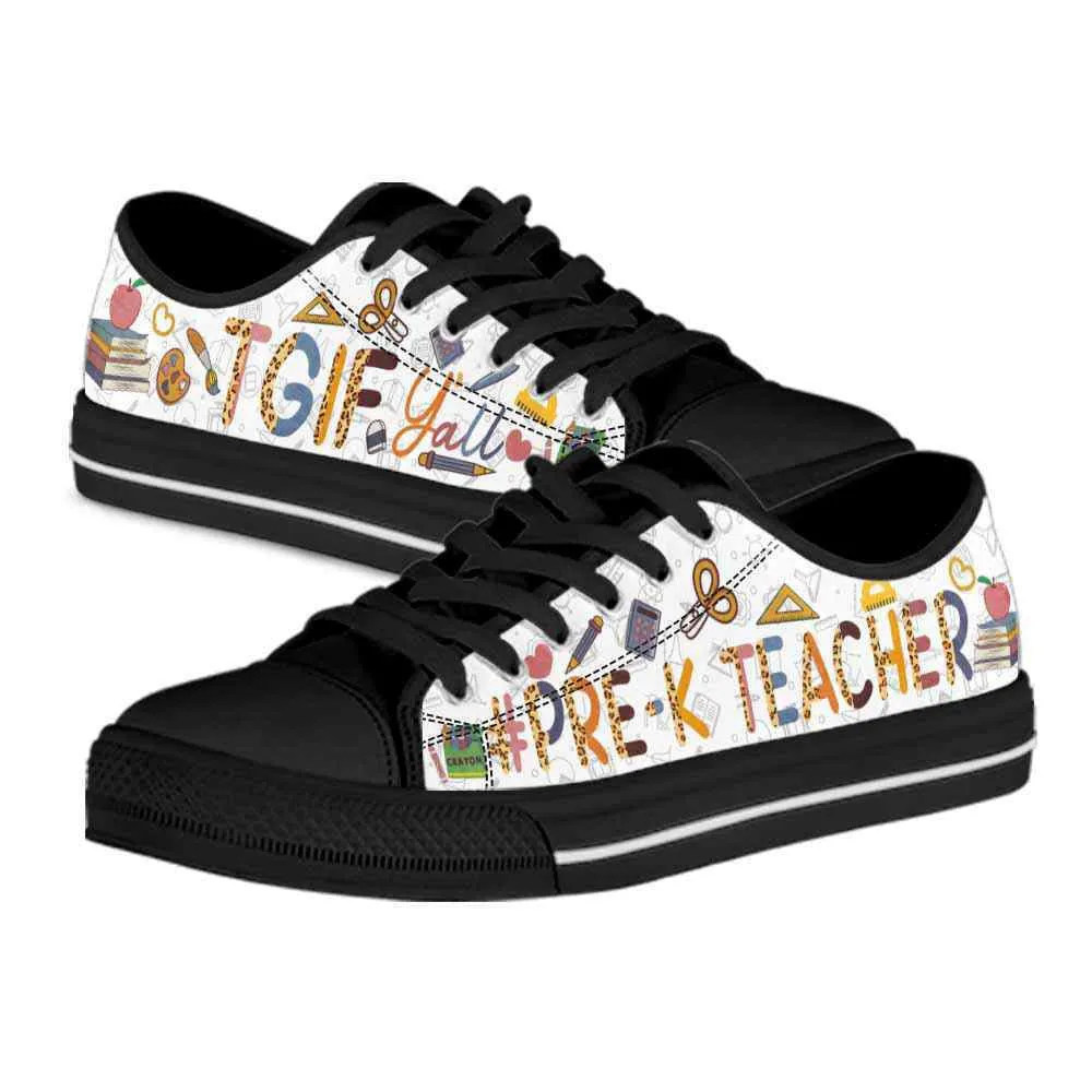 Pre K Teacher Tgif Yall Low Top Shoes, Teacher Shoes, Low Top Sneakers